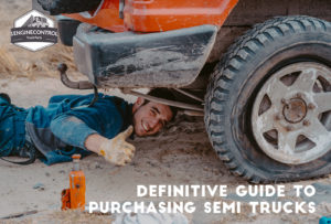 Everything You Need To Know About Semi-Truck Repairs and Maintenance